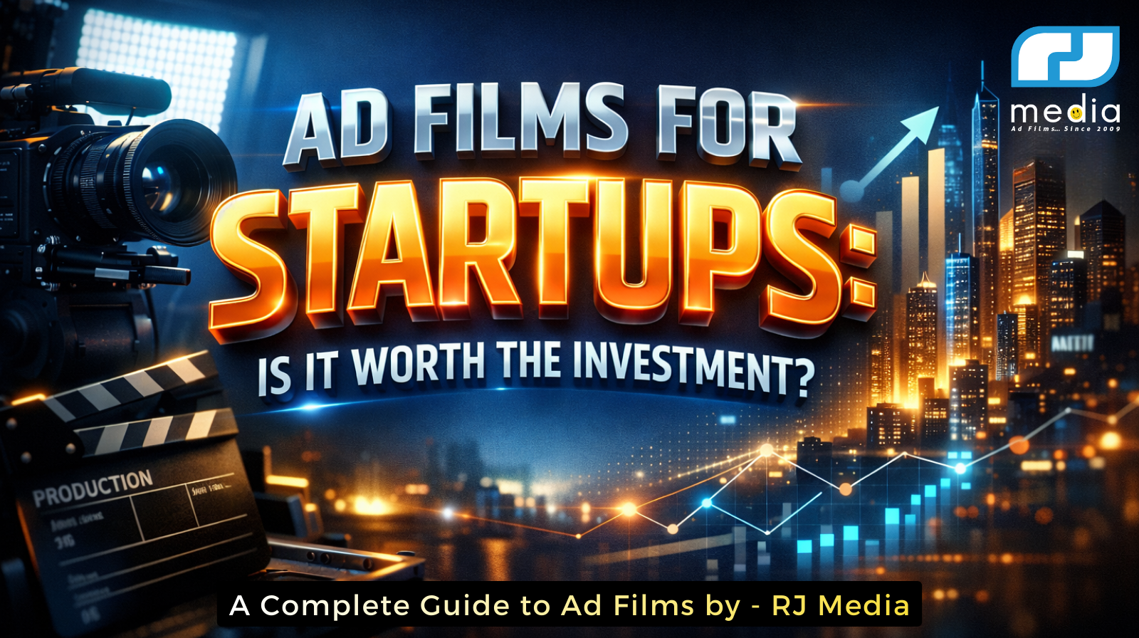 Ad Films for Startups: Is It Worth the Investment?